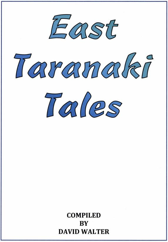 East Taranaki Tales - Compiled by David Walter 2013