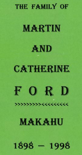 The Family of Martin and Catherine Ford - Makahu 1898-1998