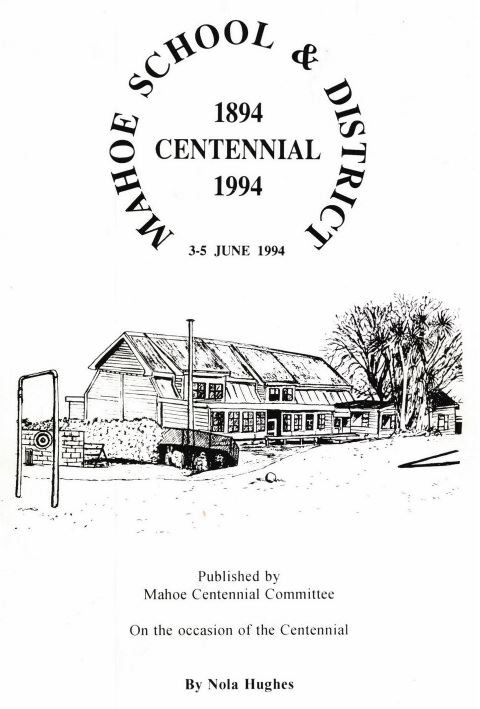 Mahoe School and District Centennial 1894-1994 Nola Hughes