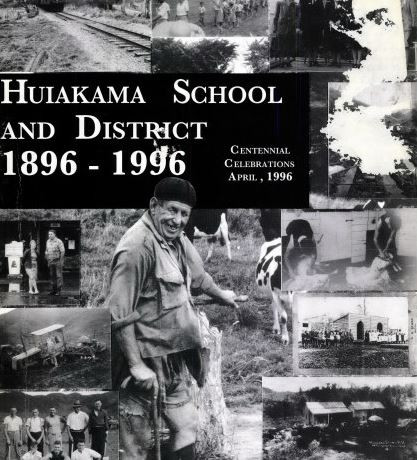 Huiakama School and District Centennial Celebrations 1896-1996